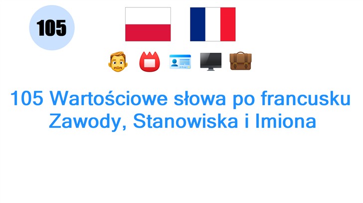 105 Wartościowe słowa po francusku: Zawody, Stanowiska i Imiona